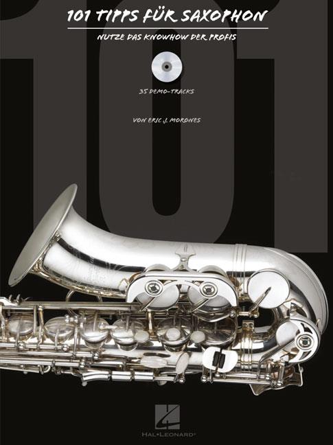 101 Tipps für Saxophon - Das Handwerkszeug der Profis